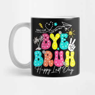 Bye Bruh  Last Day Of School Boys Girls Teacher Summer Mug